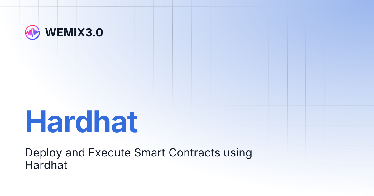 Hardhat | WEMIX3.0 (ENG) | WEMIX3.0