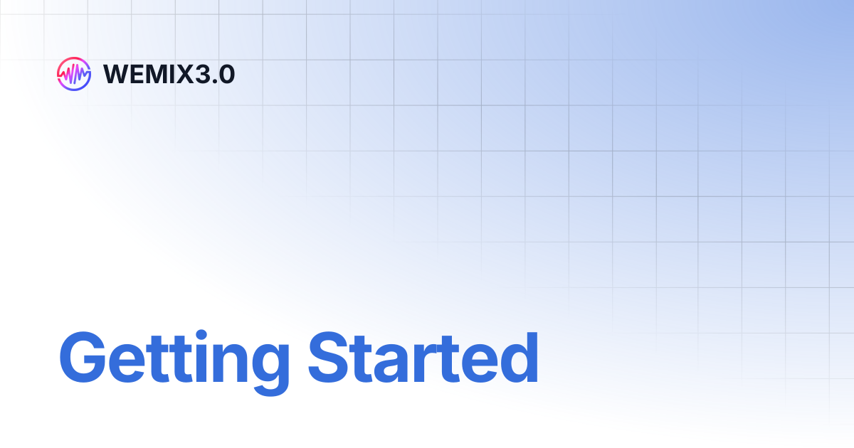 Getting Started | WEMIX Stake (ENG) | WEMIX3.0